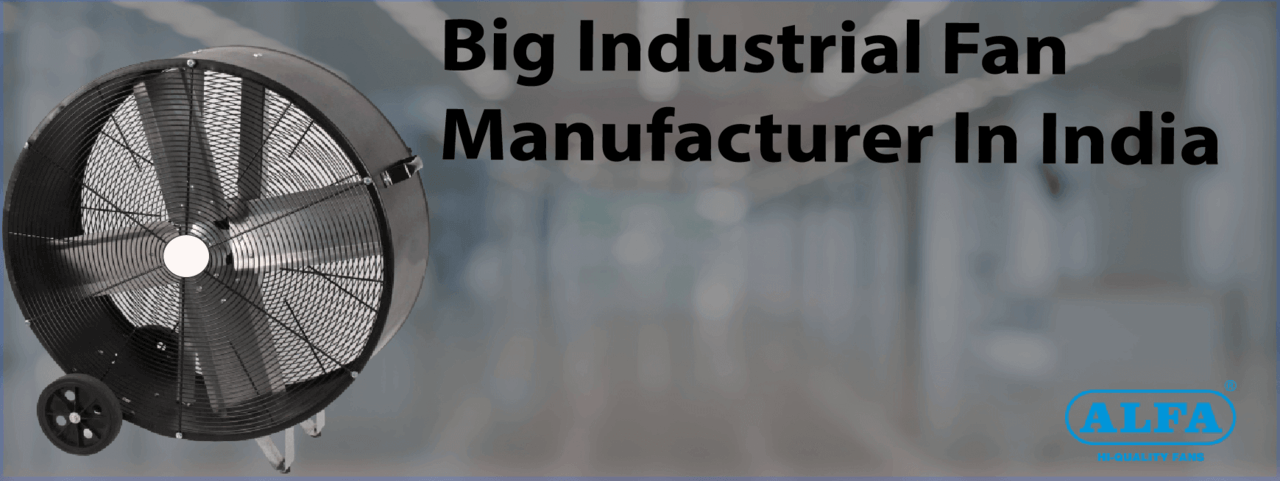 Industrial-fans | Best-Industrial-Fan-Manufacturer | Big-Industrial-Fans | Types-Of-Industrial-Fan | 